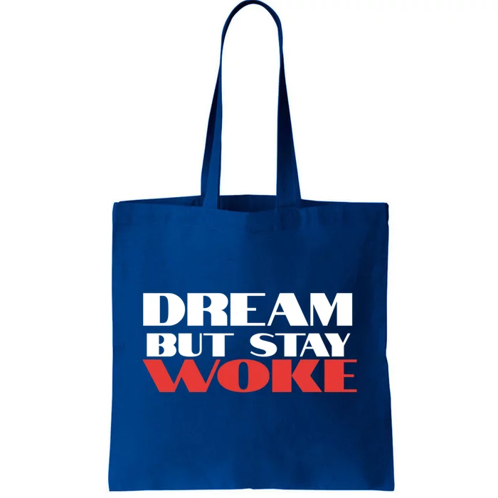 Dream But Stay Woke African American Civil Rights Leader Cool Gift Tote Bag