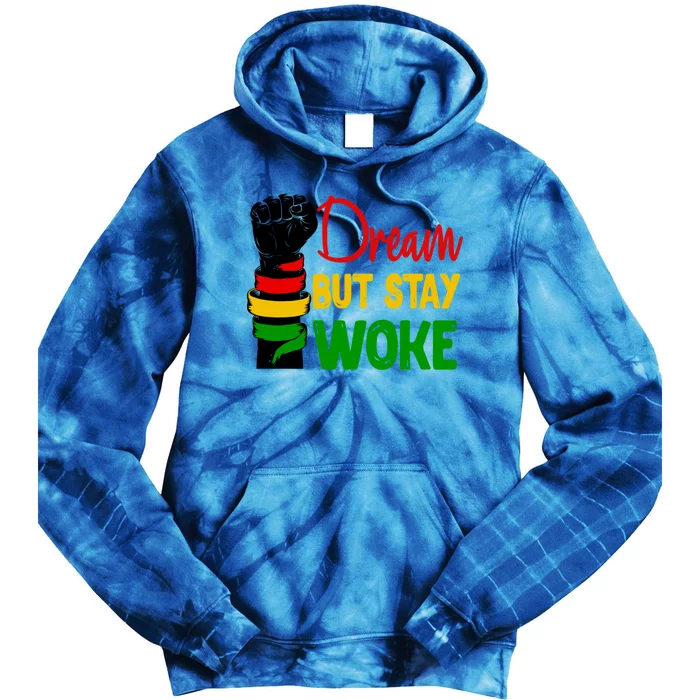 Dream But Staygiftwoke African Black Pride Black History Month Cute Gift Tie Dye Hoodie