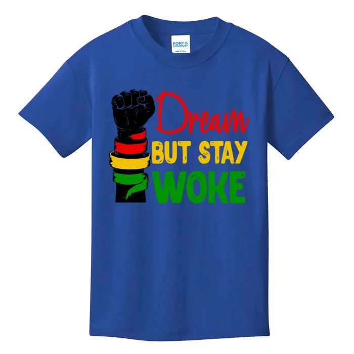 Dream But Staygiftwoke African Black Pride Black History Month Cute Gift Kids T-Shirt