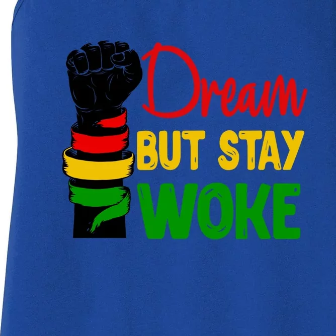 Dream But Staygiftwoke African Black Pride Black History Month Great Gift Women's Racerback Tank