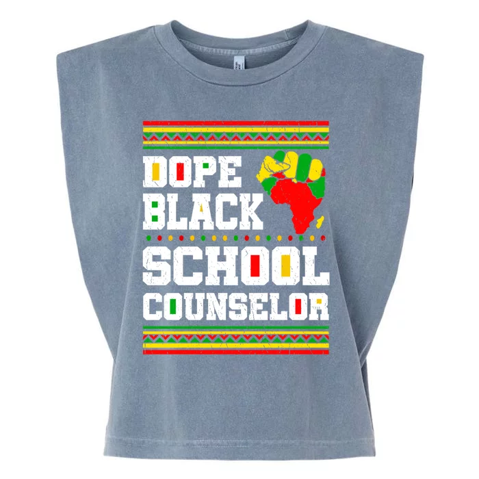 Dope Black School Counselor Black History Month Juneteenth Gift Garment-Dyed Women's Muscle Tee