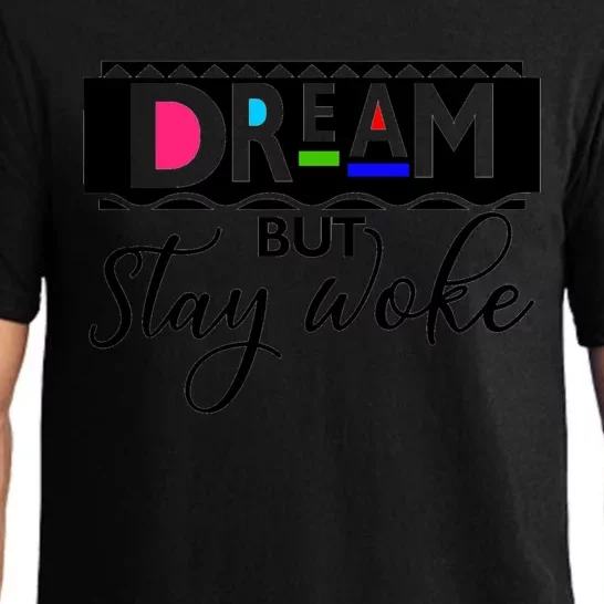 Dream But Stay Woke African American Civil Rights Gift Tee Gift Pajama Set