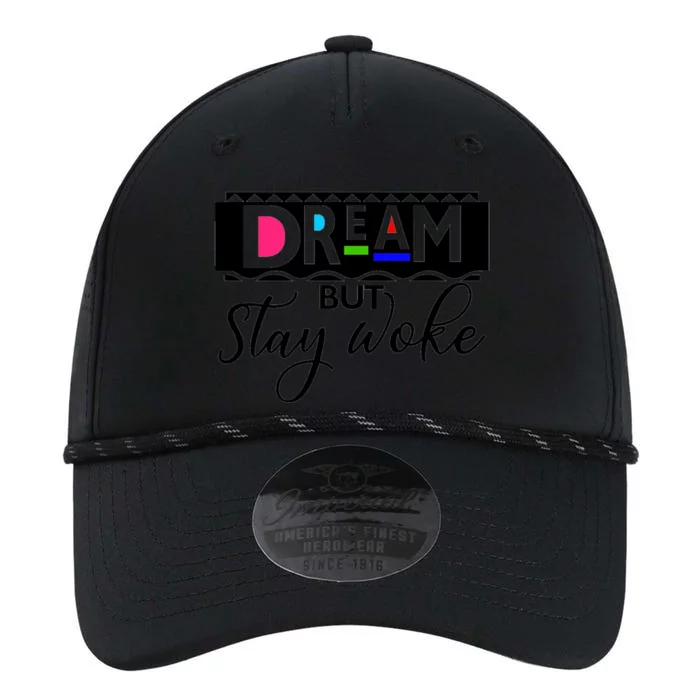 Dream But Stay Woke African American Civil Rights Gift Tee Gift Performance The Dyno Cap