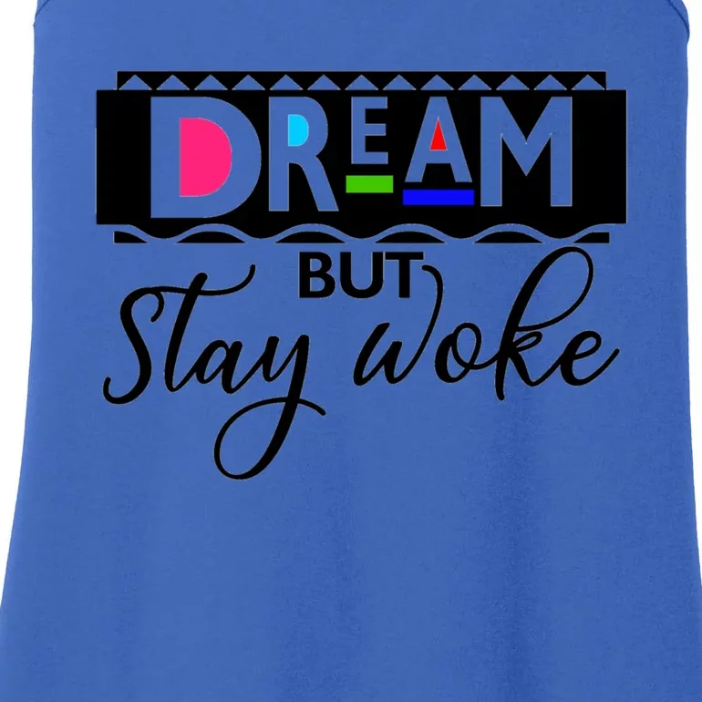 Dream But Stay Woke African American Civil Rights Gift Tee Gift Ladies Essential Tank