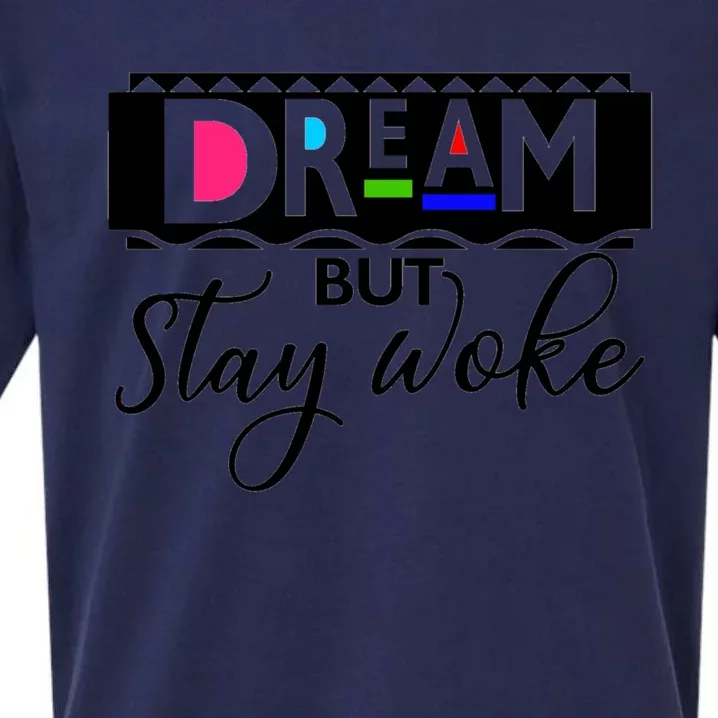 Dream But Stay Woke African American Civil Rights Gift Tee Gift Sueded Cloud Jersey T-Shirt