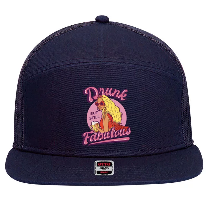 Drunk But Still Fabulous 7 Panel Mesh Trucker Snapback Hat