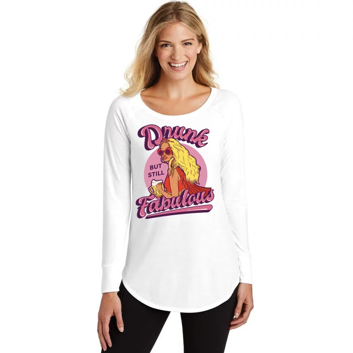 Drunk But Still Fabulous Women's Perfect Tri Tunic Long Sleeve Shirt