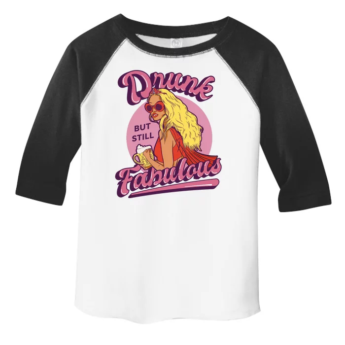 Drunk But Still Fabulous Toddler Fine Jersey T-Shirt