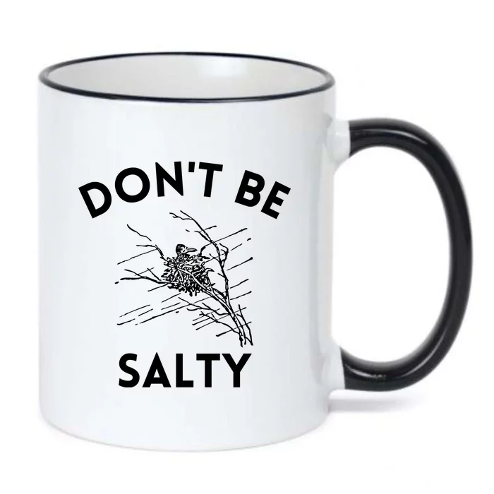 Don't Be Salty Funny Sarcastic Black Color Changing Mug