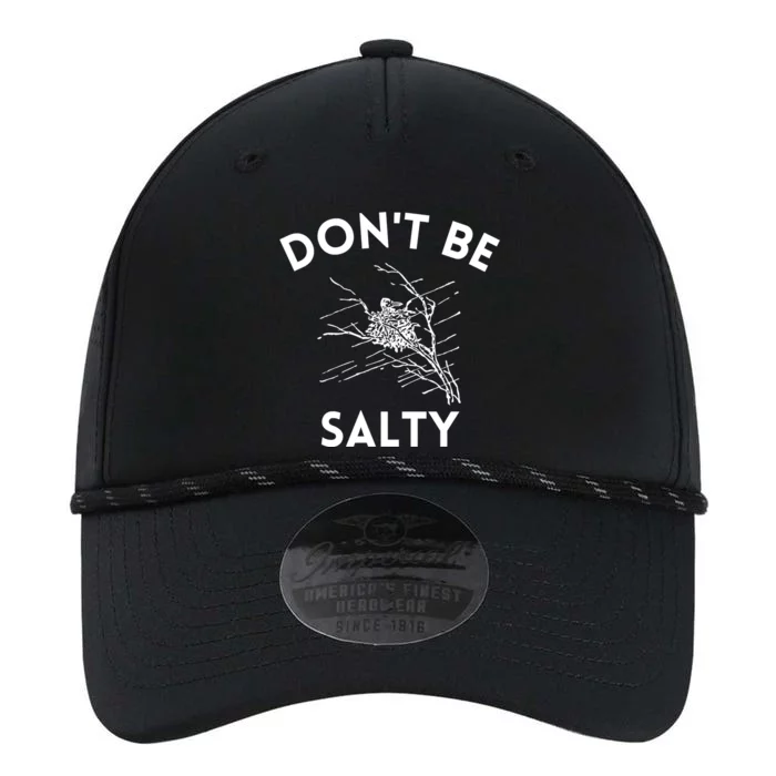 Don't Be Salty Funny Sarcastic Performance The Dyno Cap