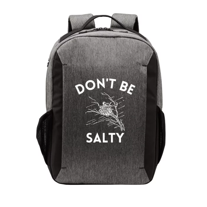 Don't Be Salty Funny Sarcastic Vector Backpack