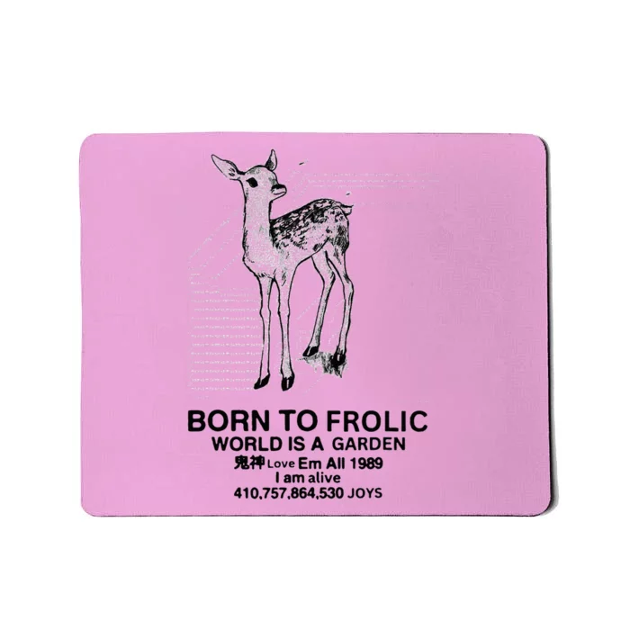 Deer Born To Frolic World Is A Garden Love Em All 1989 Mousepad