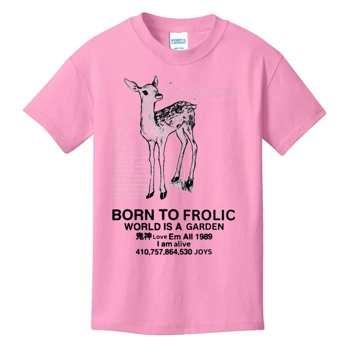 Deer Born To Frolic World Is A Garden Love Em All 1989 Kids T-Shirt