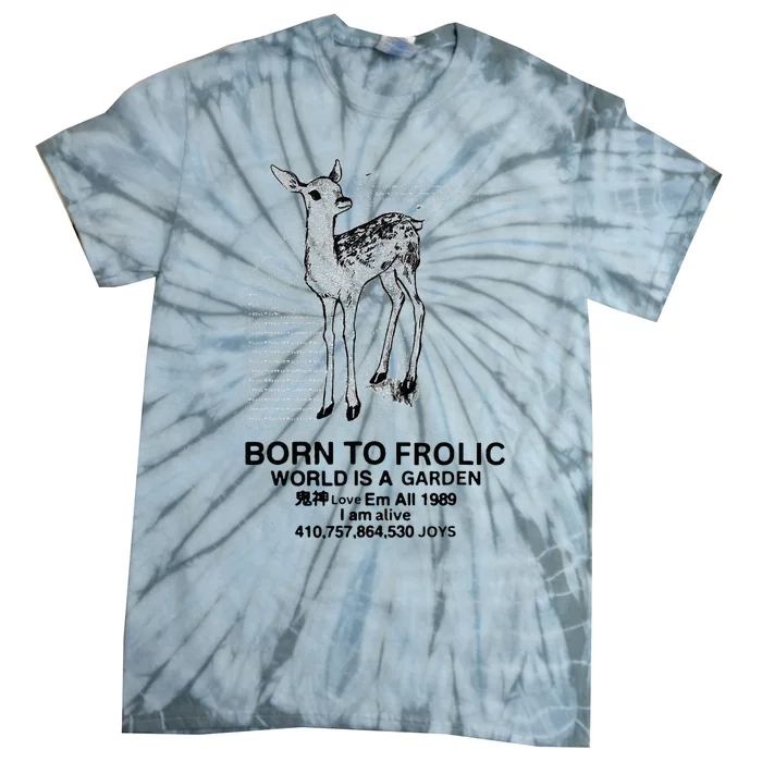 Deer Born To Frolic World Is A Garden Love Em All 1989 Tie-Dye T-Shirt