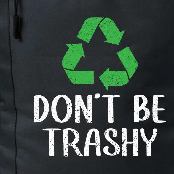 Don't Be Trashy Wildlife Conservation Earth Day Cute Gift Daily Commute Backpack