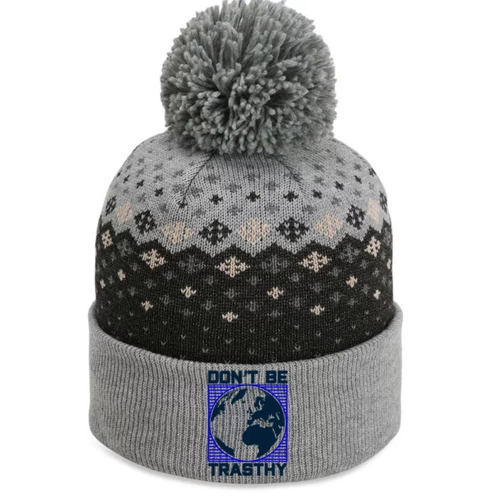 Don't Be Trashy The Baniff Cuffed Pom Beanie