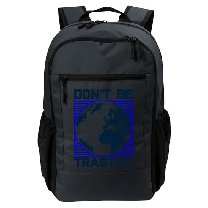 Don't Be Trashy Daily Commute Backpack