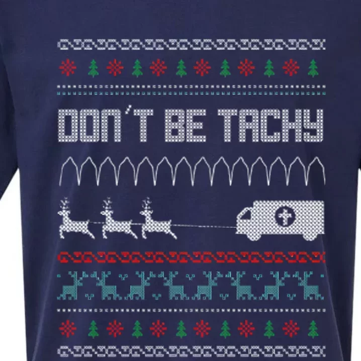 Dont Be Tachy Ugly Christmas Sueded Cloud Jersey T-Shirt