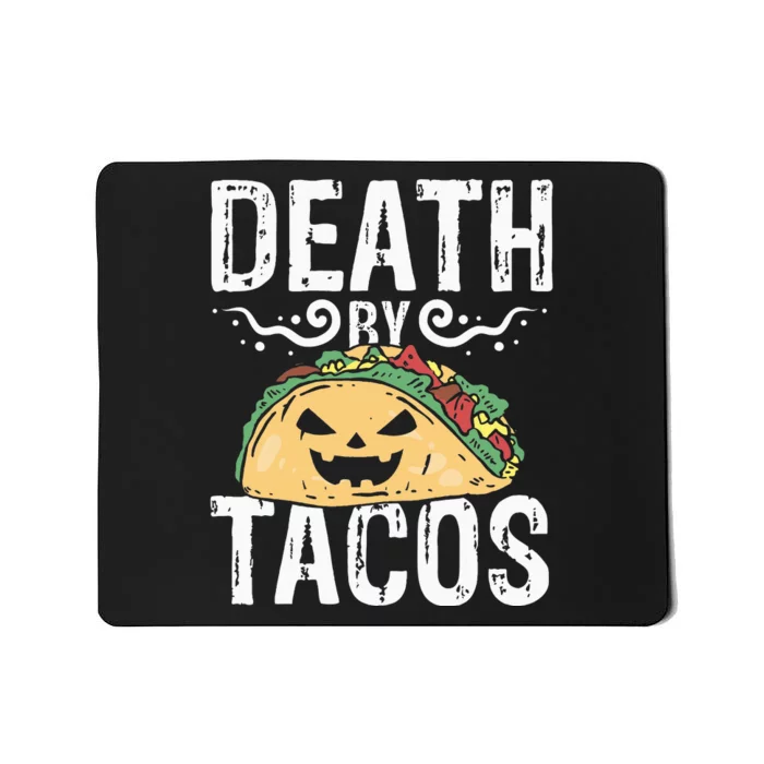 Death By Tacos Tex Mex Tortilla Mousepad