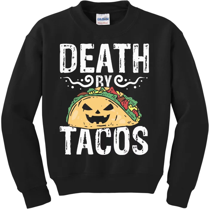 Death By Tacos Tex Mex Tortilla Kids Sweatshirt