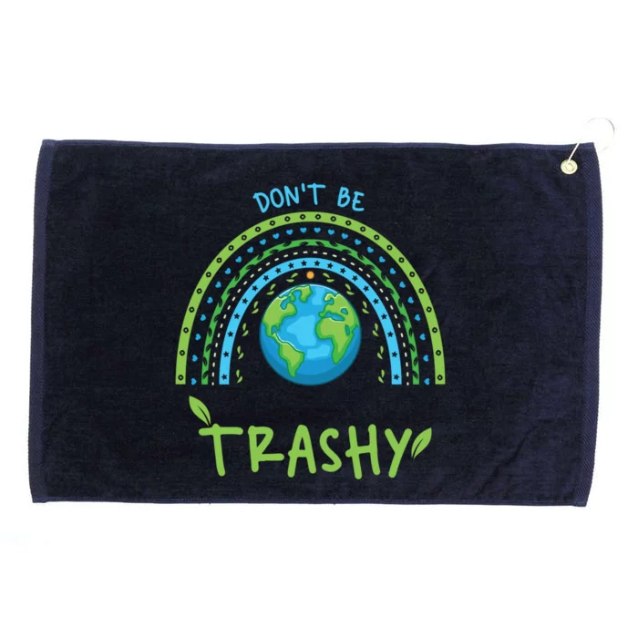 Don’t Be Trashy Gift Grommeted Golf Towel