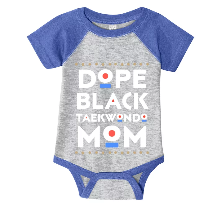 Dope Black Taekwondo Mom African Melanin Martial Arts Sports Funny Gift Infant Baby Jersey Bodysuit