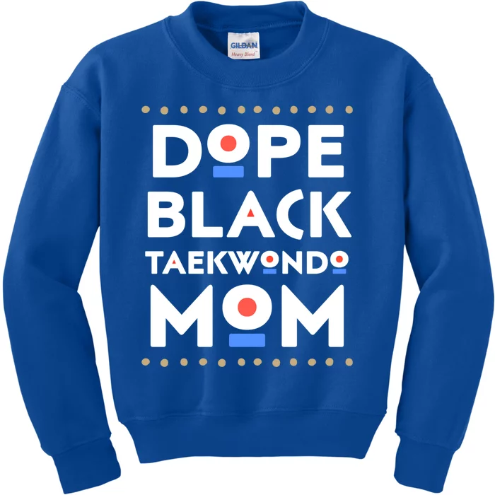 Dope Black Taekwondo Mom African Melanin Martial Arts Sports Funny Gift Kids Sweatshirt