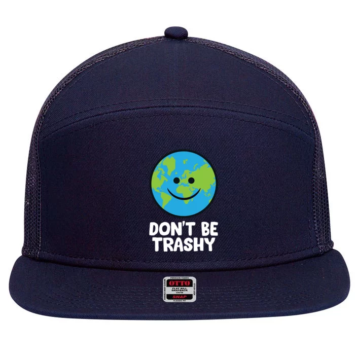 Don't Be Trashy Save The Planet Nature Earth Gift 7 Panel Mesh Trucker Snapback Hat