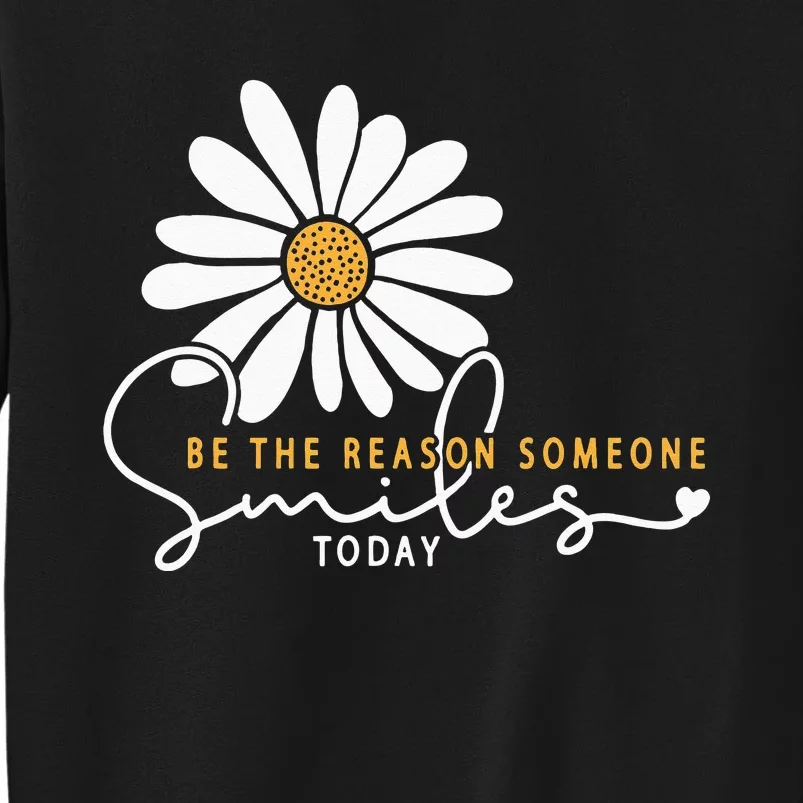 Daisy Be The Reason Someone Smiles Today Sweatshirt