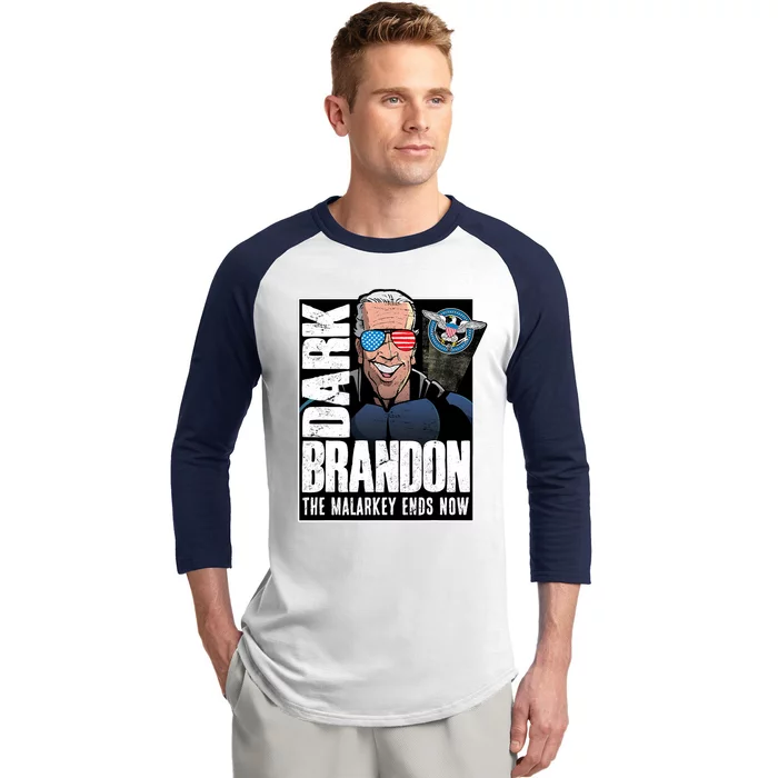 Dark Brandon The Malarkey Ends Now Baseball Sleeve Shirt