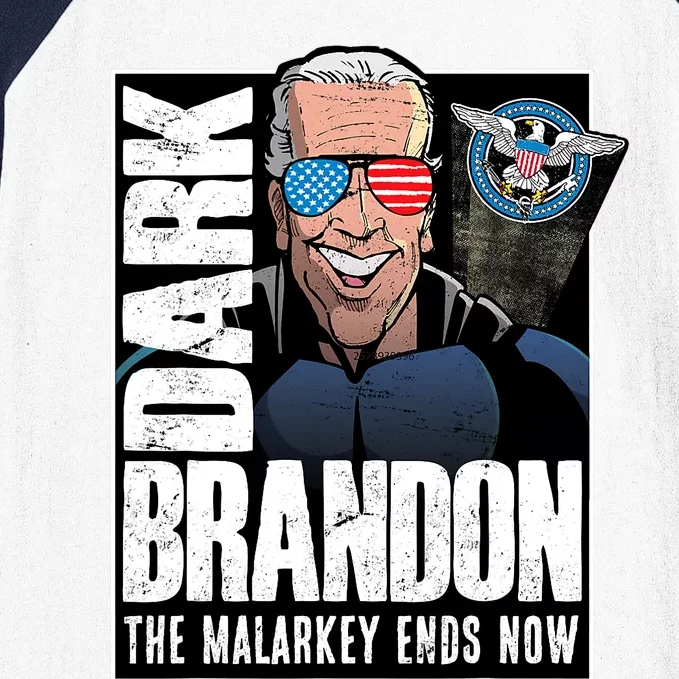 Dark Brandon The Malarkey Ends Now Baseball Sleeve Shirt