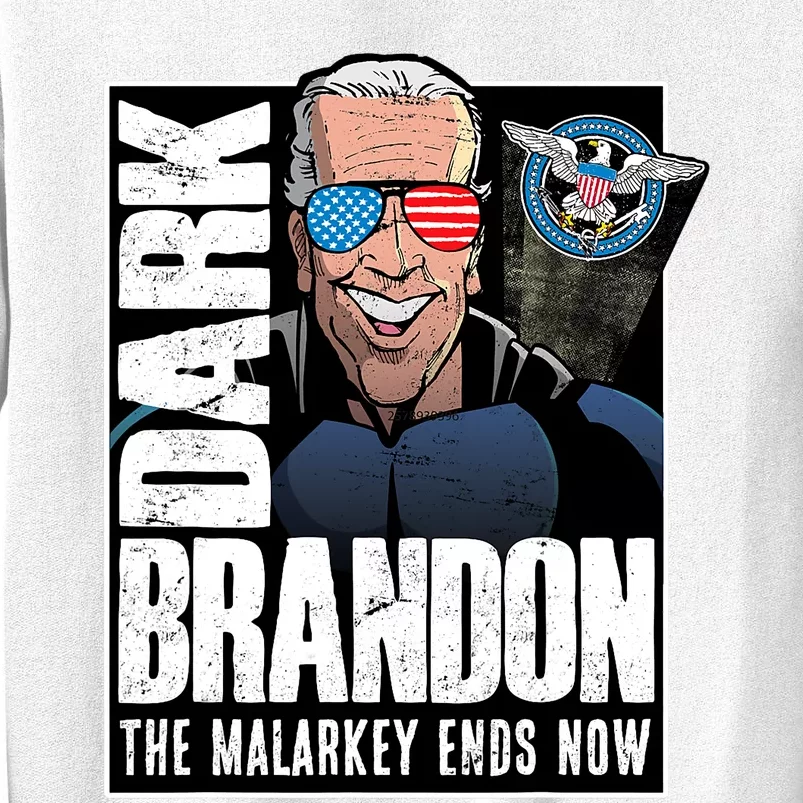 Dark Brandon The Malarkey Ends Now Sweatshirt