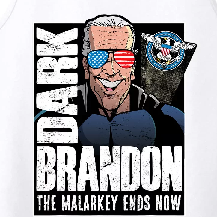 Dark Brandon The Malarkey Ends Now Performance Tank