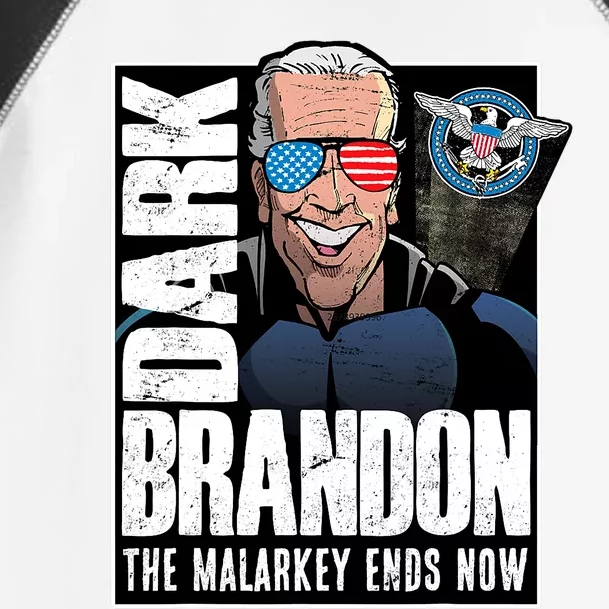 Dark Brandon The Malarkey Ends Now Toddler Fine Jersey T-Shirt