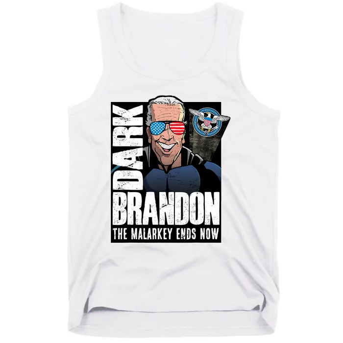 Dark Brandon The Malarkey Ends Now Tank Top