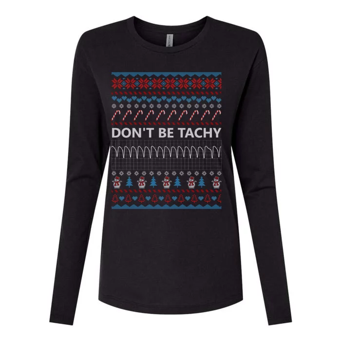 DonT Be Tachy Ugly Christmas Sweater Funny Gift Cute Gift Womens Cotton Relaxed Long Sleeve T-Shirt