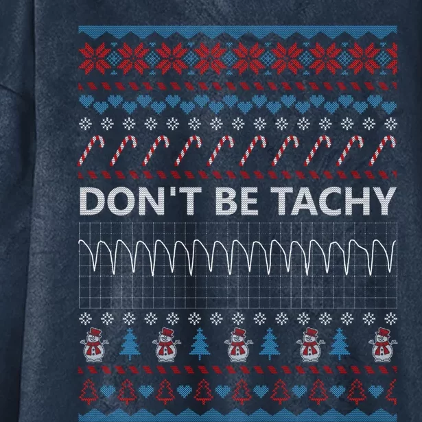 DonT Be Tachy Ugly Christmas Sweater Funny Gift Cute Gift Hooded Wearable Blanket