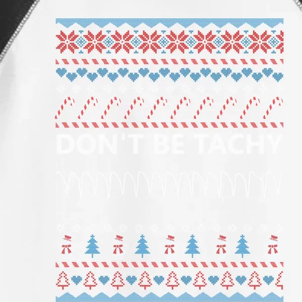 DonT Be Tachy Ugly Christmas Sweater Funny Gift Cute Gift Toddler Fine Jersey T-Shirt