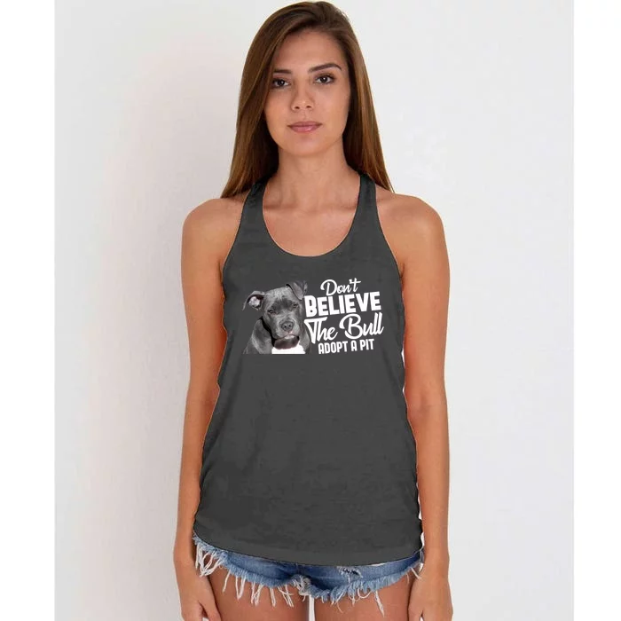 Don't Believe The Bull Adopt A Pit Gift Pitbull Lovers Rescue Gift Women's Knotted Racerback Tank