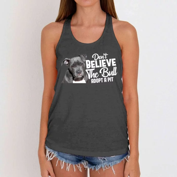 Don't Believe The Bull Adopt A Pit Gift Pitbull Lovers Rescue Gift Women's Knotted Racerback Tank