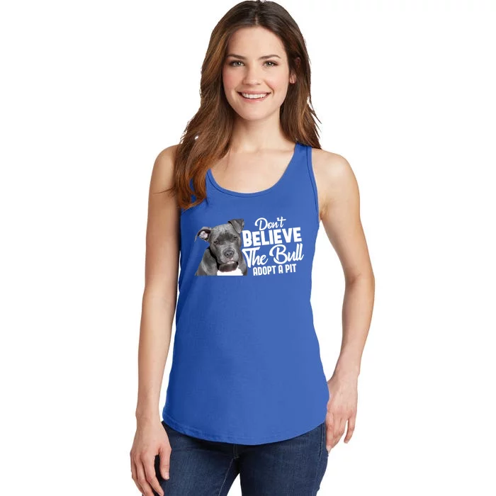 Don't Believe The Bull Adopt A Pit Gift Pitbull Lovers Rescue Gift Ladies Essential Tank