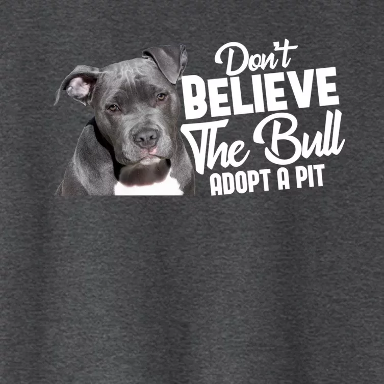 Don't Believe The Bull Adopt A Pit Gift Pitbull Lovers Rescue Gift Women's Crop Top Tee