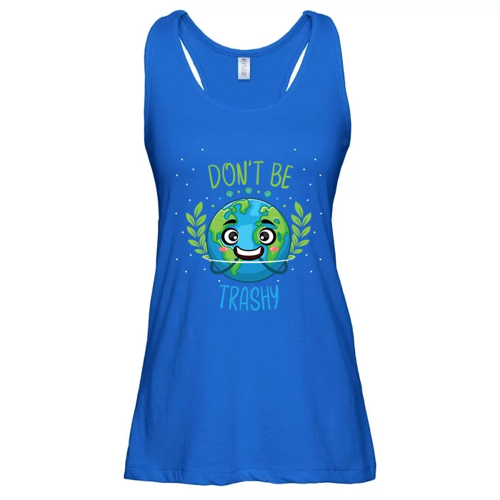 Don’t Be Trashy Cool Gift Ladies Essential Flowy Tank