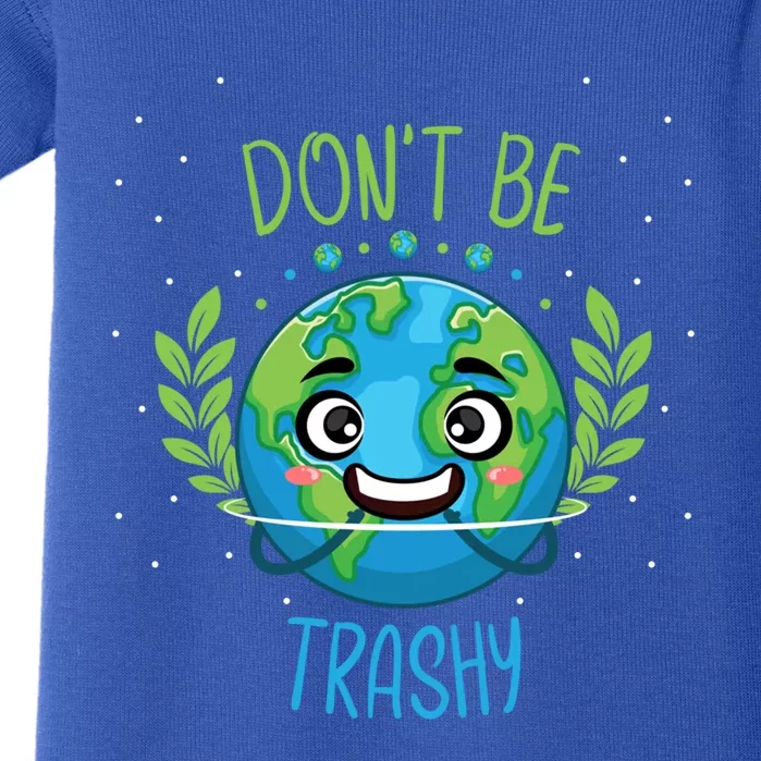 Don’t Be Trashy Cool Gift Baby Bodysuit