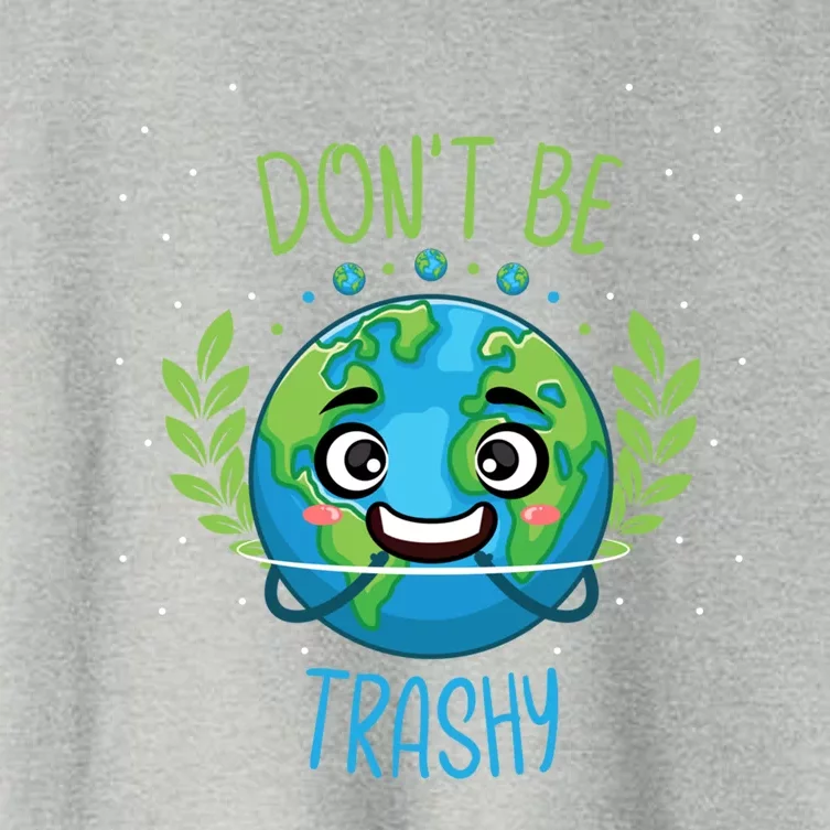 Don’t Be Trashy Cool Gift Women's Crop Top Tee