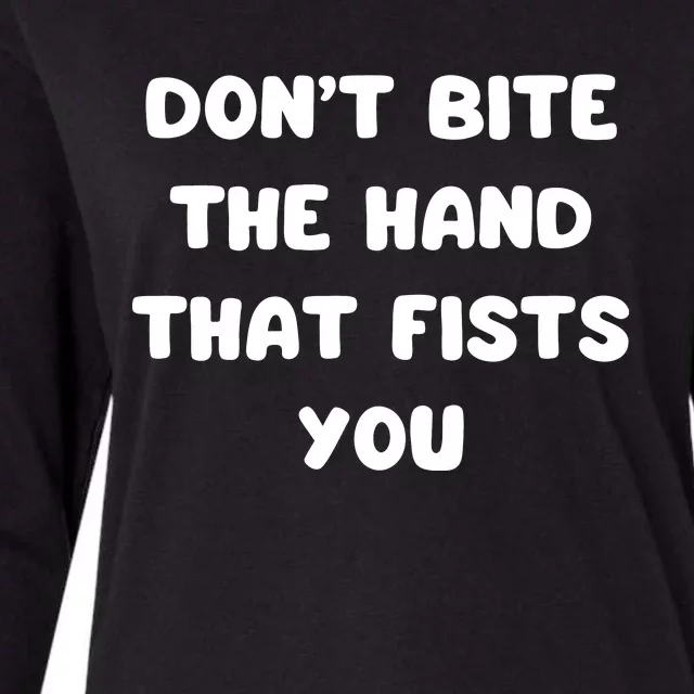 Don’T Bite The Hand That Fists You Womens Cotton Relaxed Long Sleeve T-Shirt