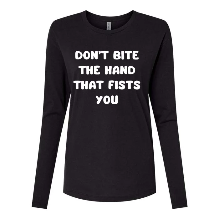 Don’T Bite The Hand That Fists You Womens Cotton Relaxed Long Sleeve T-Shirt