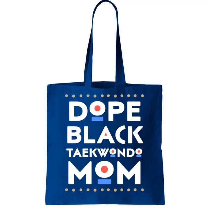 Dope Black Taekwondo Mom African Melanin Martial Arts Sports Gift Tote Bag