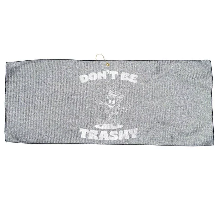 Dont Be Trashy Funny Recycle Design Trash Collector Present Gift Large Microfiber Waffle Golf Towel