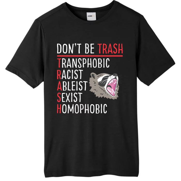 Don't Be Trash Funny Racoon ChromaSoft Performance T-Shirt